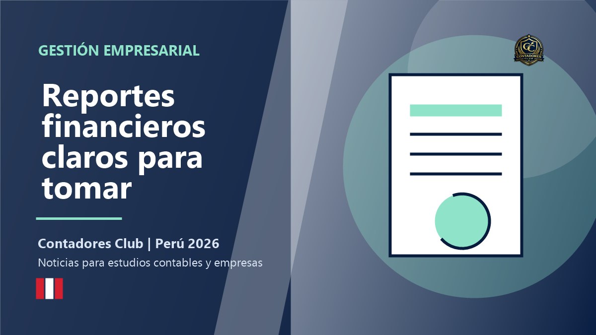 Reportes financieros claros: una herramienta clave para empresas en 2026